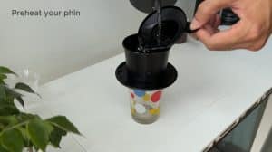 preheat your phin filter